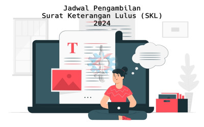 Jadwal Pengambilan Surat Keterangan Lulus (SKL) 2024